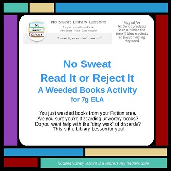 Preview of Library Lesson: Read It or Reject It Using Weeded Books with 7g ELA