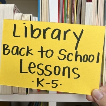 Preview of Library Lessons - Back to School Library Orientation for Two Weeks!