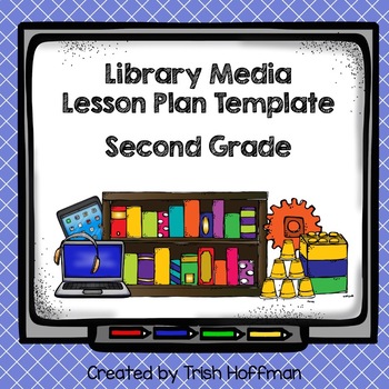 Preview of Library Media Lesson Plan Template - Second Grade