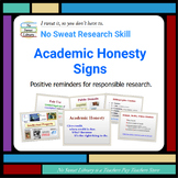 Library Research Skill: Academic Honesty Signs - 6 Reminde