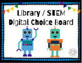 Library / STEM Digital Choice Board - Lower Elementary 