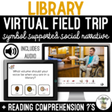 Library Virtual Field Trip Social Narrative & Comprehensio