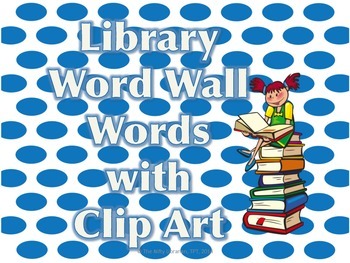 Preview of Library Word Wall Words with Pictures Clip Art Vocabulary