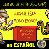 Librito de Preposiciones ¿Dónde Está MONO BONO? ... en ESPAÑOL