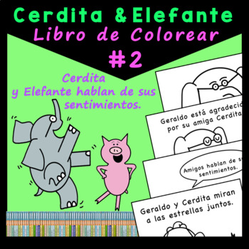 Preview of SEL Coloring Book in Spanish | Piggie and Elephant Talk about Their Feelings