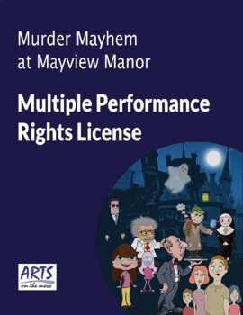 Preview of License Granting Permission To Perform Murder Mayhem At Mayview Manor Script