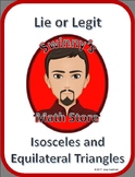 Lie or Legit: Isosceles and Equilateral Triangles