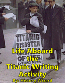 Life Aboard the Titanic Writing Activity