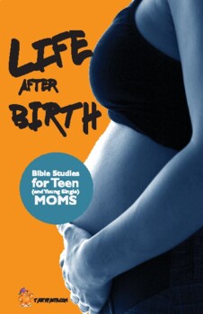 Preview of Life After Birth Bible Study Teen Moms (Christian)