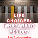 Life Choices WWYD (What Would You Do) - Critical Thinking 