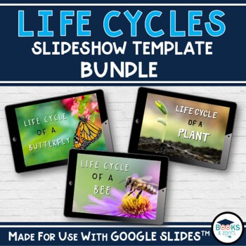 Preview of Life Cycle Butterfly/Plants/Bees Slideshow Template BUNDLE -Google Classroom™