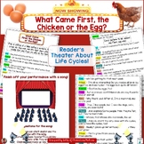 Life Cycle Reader's Theater: What Came First, the Chicken 