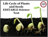 Life Cycle of Plants and Seeds EDITABLE Science Test for G