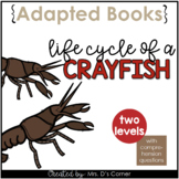 Life Cycle of a Crayfish Adapted Book [Level 1 and 2] | Cr