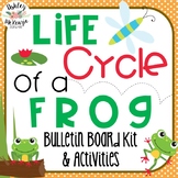 Life Cycle of a Frog Bulletin Board Kit & Craftivity