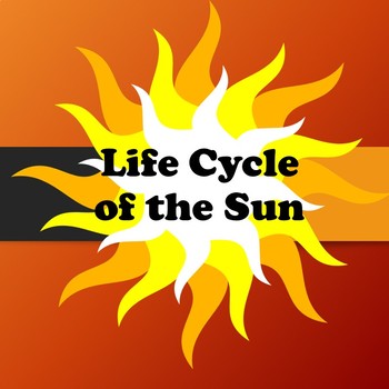 Preview of Life Cycle of a Medium Sized Star (our Sun)