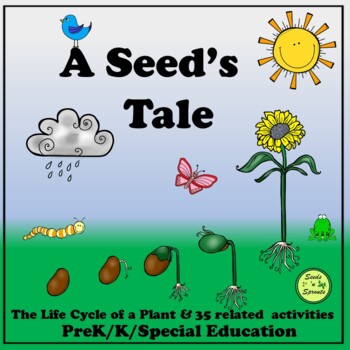 Preview of Life Cycle of a Plant Story & 35 Related activities (PreK/K/Special Education)
