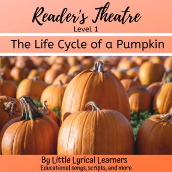 Preview of The Life Cycle of a Pumpkin: Reader's Theatre Level 1 Script