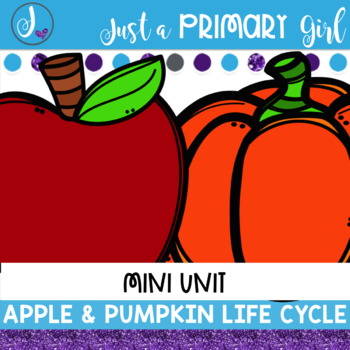 Preview of Life Cycle of a Pumpkin and Apple Unit
