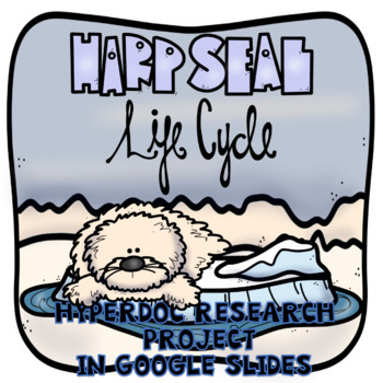 Preview of Life Cycle of the Harp Seal Digital Research Project