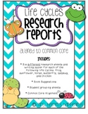 Life Cycles Research Reports (Common Core Aligned)