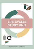 Life Cycles Study UNIT - Science - Unit Study