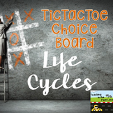Life Cycles TicTacToe Choice Board