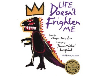Preview of Life Doesn't Frighten Me... (Maya Angelou)