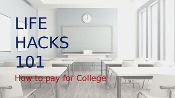 Preview of Life Hacks 101: How to Pay for College