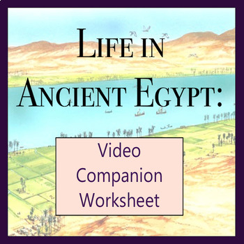 Preview of Life In Ancient Egypt: Video & Worksheet, Intro, Egyptian Society & History