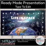 Life In Space - Earth Science - Ready Made Presentation - 