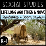 Life Long Ago (Then and Now) - Kindergarten and 1st Social