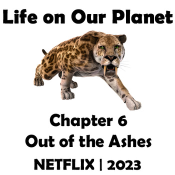 Preview of Life On Our Planet Chapter 6: Out of the Ashes Questions | Netflix 2023