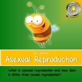 Life Science:  Asexual Reproduction