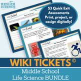 MS Life Science -Exit Tickets -Formative Assessments -  BUNDLE