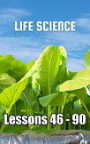 Life Science, Lessons 46 - 90