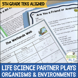 Life Science Partner Plays about organisms and environments