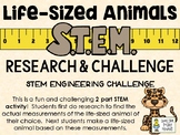 Life-Sized Animal - Research and STEM Engineering Challenge