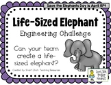 Life-Sized Elephant - April Holidays - STEM Engineering Challenge