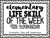 Life Skill of the Week for Elementary Students: 42 Life Sk