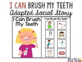 Life Skills Adapted Social Story: I Can Brush My Teeth