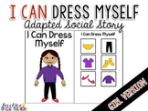 Life Skills Adapted Social Story: I Can Dress Myself {GIRL
