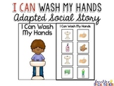 Life Skills Adapted Social Story: I Can Wash My Hands