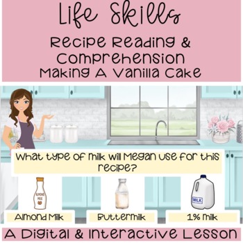Preview of Life Skills Baking A Vanilla Cake Recipe Reading & Comprehension Digital Lesson