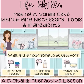 Preview of Life Skills Baking A Vanilla Cake Recipe Reading & Identify Needs Digital Lesson