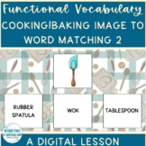 Life Skills Cooking Functional Vocabulary Image to Word Ma