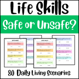 Life Skills: Safe or Unsafe?