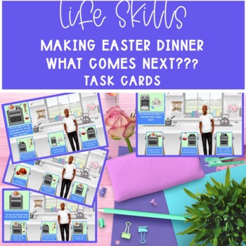 Preview of Life Skills Easter Dinner What Comes Next Steps to Complete Task Cards