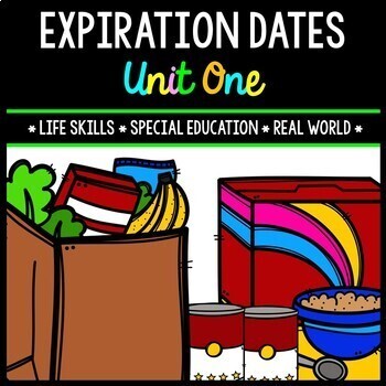 Preview of Life Skills - Expiration Dates - Special Education - Cooking - Reading - Unit 1