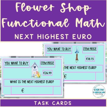 Preview of Life Skills Flower Shop Math Euros Identifying Next Euro Up Task Cards LVL 2